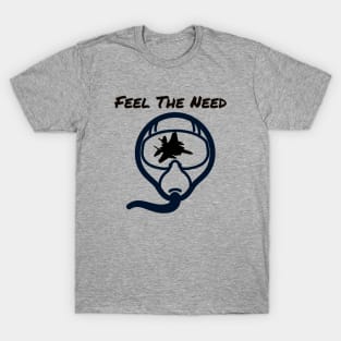 Fighter Pilot - Feel The Need T-Shirt T-Shirt